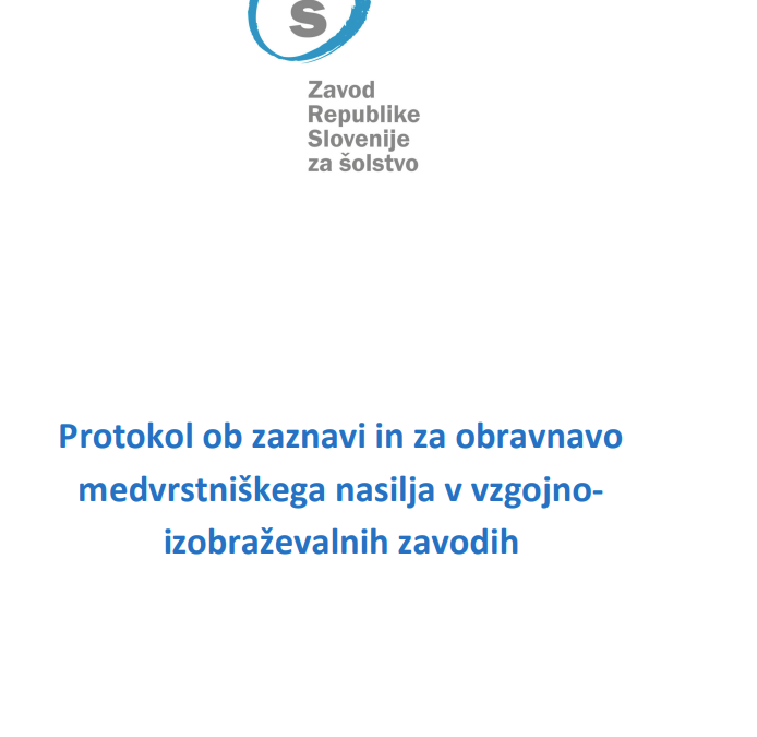 Protokol ob zaznavi in za obravnavo medvrstniškega nasilja v vzgojnoizobraževalnih zavodih